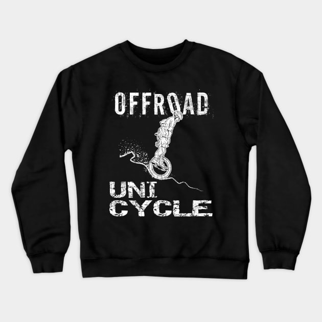 Crazy Offroad Unicycle Mountain Bike Downhill Hero Crewneck Sweatshirt by FancyTeeDesigns